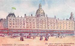 Harrods Ltd. The most elegant & commodious emporium in the World